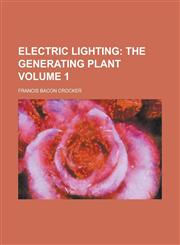 Electric Lighting Volume 1,1230188762,9781230188768