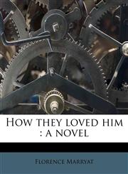 How they loved him a novel,1175708763,9781175708762