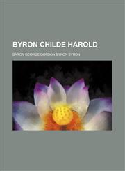 Byron Childe Harold,1130850897,9781130850895