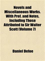 Novels and Miscellaneous Works. With Pref. and Notes, Including Those Attributed to Sir Walter Scott (Volume 7),115244378X,9781152443785