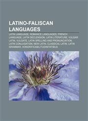Latino-Faliscan languages Latin language, Romance languages, French language, Latin declension, Latin literature, Vulgar Latin, Vulgate,1157475795,9781157475798