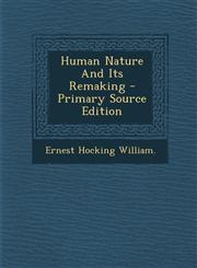 Human Nature and Its Remaking - Primary Source Edition,1293635006,9781293635001