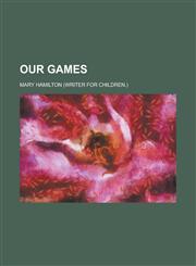 Our Games,1234259311,9781234259310