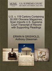 U.S. v. 119 Cartons Containing 30,000 Obscene Magazines, Scan Imports U.S. Supreme Court Transcript of Record with Supporting Pleadings,127054022X,9781270540229