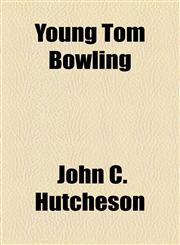 Young Tom Bowling,1153759292,9781153759298
