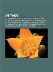 Xe tăng Vũ khí chống tăng, Xe tăng Liên Xô và Nga, Xe tăng Mỹ, Xe tăng Nhật, Xe tăng chủ lực, Xe tăng hạng nhẹ, Xe tăng hạng trung,1233886940,9781233886944
