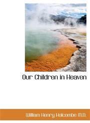 Our Children in Heaven,1116494957,9781116494952