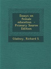 Essays on Female Education,128768064X,9781287680642