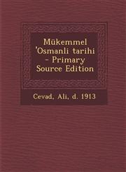 Mukemmel 'Osmanli Tarihi - Primary Source Edition,1293799882,9781293799888