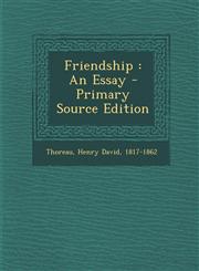 Friendship An Essay - Primary Source Edition,1295615118,9781295615117