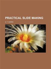 Practical slide making,1151401897,9781151401892