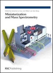Miniaturization and Mass Spectrometry 1st Edition,085404129X,9780854041299