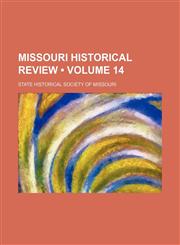 Missouri Historical Review (Volume 14),1154269574,9781154269574