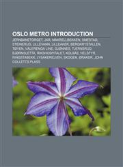 Oslo Metro Introduction Jernbanetorget, Jar, Makrellbekken, Smestad, Steinerud, Lillevann, Lilleaker, Bergkrystallen, Tøyen, Vålerenga Line,1157052797,9781157052791