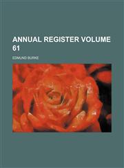 Annual register Volume 61,1130921891,9781130921892