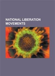 National Liberation Movements Hamas, Che Guevara, Portuguese Colonial War, German Resistance to Nazism, Eta, French Resistance, Ukrainian Insurgent,1230664114,9781230664118