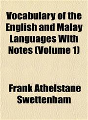 Vocabulary of the English and Malay Languages With Notes (Volume 1),1152105345,9781152105348