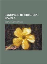 Synopses of Dickens's Novels,1151698342,9781151698346