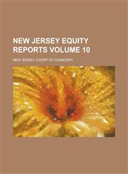 New Jersey Equity Reports Volume 10,123682329X,9781236823298