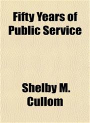 Fifty Years of Public Service,1153774240,9781153774246