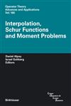 Interpolation, Schur Functions and Moment Problems 1st Edition,3764375469,9783764375461