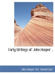 Early Writings of John Hooper ..,1115729098,9781115729093