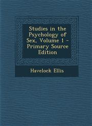 Studies in the Psychology of Sex, Volume 1 - Primary Source Edition,129316917X,9781293169179