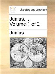 Junius. ...  Volume 1 of 2,1170463193,9781170463192
