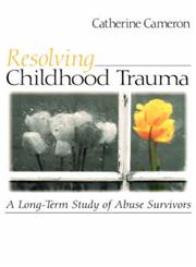 Resolving Childhood Trauma A Long-Term Study of Abuse Survivors 1st Edition,076192129X,9780761921295