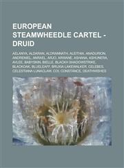 European Steamwheedle Cartel - Druid Aelanya, Aldaran, Aldrannath, Aleithia, Anadurion, Andreniel, Anrael, Arjo, Arwane, Ashana, Ashunera, Avlee, Babyskin, Bielle, Blackh Shadowstrike, Blackoak, Blueleaff, Bruxia Lakewalker, Celebes,1234780992,9781234780999