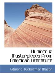 Humorous Masterpieces from American Literature,110366350X,9781103663507