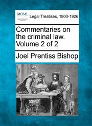 Commentaries on the criminal law. Volume 2 of 2,124018316X,9781240183166