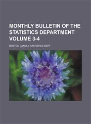 Monthly Bulletin of the Statistics Department Volume 3-4,1236742915,9781236742919