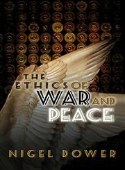 The Ethics of War and Peace,0745641679,9780745641676