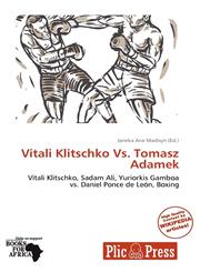 Vitali Klitschko Vs. Tomasz Adamek,613916804X,9786139168040