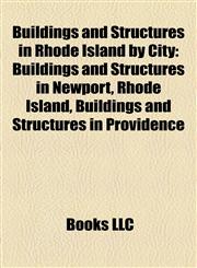Buildings and Structures in Rhode Island by City Buildings and Structures in Newport, Rhode Island, Buildings and Structures in Providence,1158213824,9781158213825