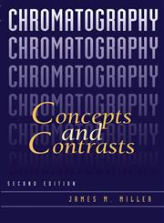 Chromatography Concepts and Contrasts 2nd Edition,0471472077,9780471472070