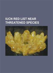 Iucn Red List Near Threatened Species Spotted Owl, Beluga Whale, Iucn Red List Near Threatened Species (Animalia), Ring-Tailed Lemur, American Bison,,1230694668,9781230694665