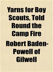 Yarns for Boy Scouts, Told Round the Camp Fire,1152493442,9781152493445