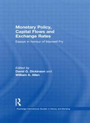Monetary Policy, Capital Flows and Exchange Rates: Essays in Honour of Maxwell Fry (Routledge Studies in Money and Banking),0415251354,9780415251358