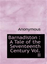 Barnadiston A Tale of the Seventeenth Century Vol. II,1115803719,9781115803717