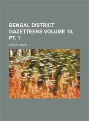 Bengal district gazetteers Volume 10, pt. 1,1130452840,9781130452846