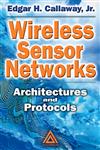 Wireless Sensor Networks Architectures and Protocols,0849318238,9780849318238
