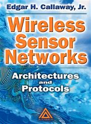 Wireless Sensor Networks Architectures and Protocols,0849318238,9780849318238