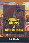 Military History of British India, 1607-1947 2nd Reprint,8184500793,9788184500790