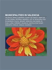 Municipalities in Valencia Valencia, Spain, Alboraya, Quart de Poblet, Simat de la Valldigna, Paterna, Manises,1156147085,9781156147085