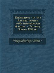 Ecclesiastes In the Revised Version with Introduction & Notes - Primary Source Edition,1289644632,9781289644635