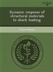 Dynamic response of structural materials to shock loading.,124990577X,9781249905776