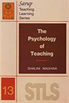 The Psychology of Teaching 1st Edition,8176255963,9788176255967