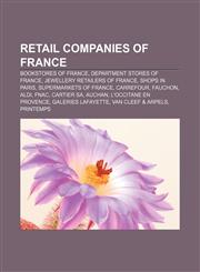 Retail companies of France Bookstores of France, Department stores of France, Jewellery retailers of France, Shops in Paris,1156585589,9781156585580